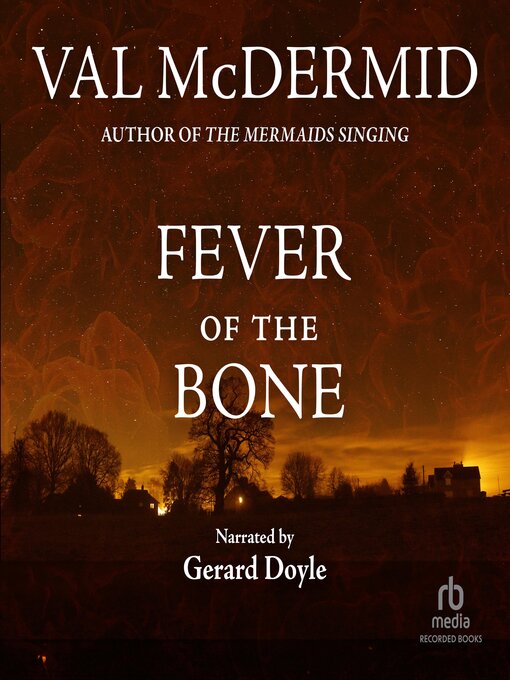 Title details for Fever of the Bone by Val McDermid - Wait list